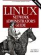 Linux Network Administrators Guide